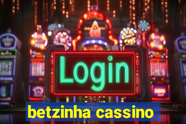 betzinha cassino